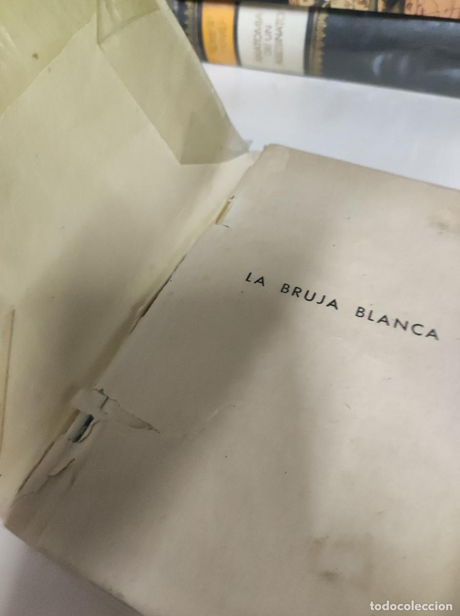 Libros: LA BRUJA BLANCA - JULIO ASCANIO - 1954 - Foto 5