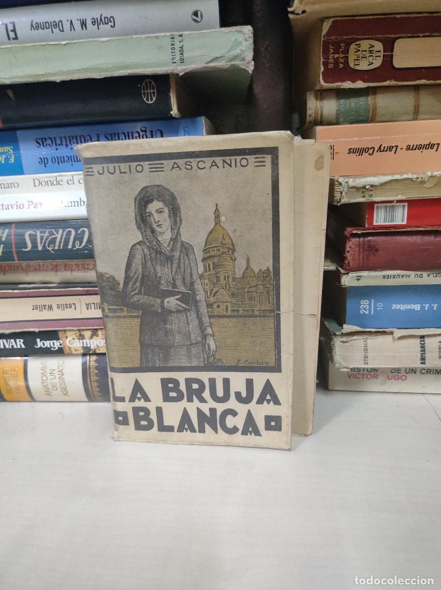 Libros: LA BRUJA BLANCA - JULIO ASCANIO - 1954 - Foto 1