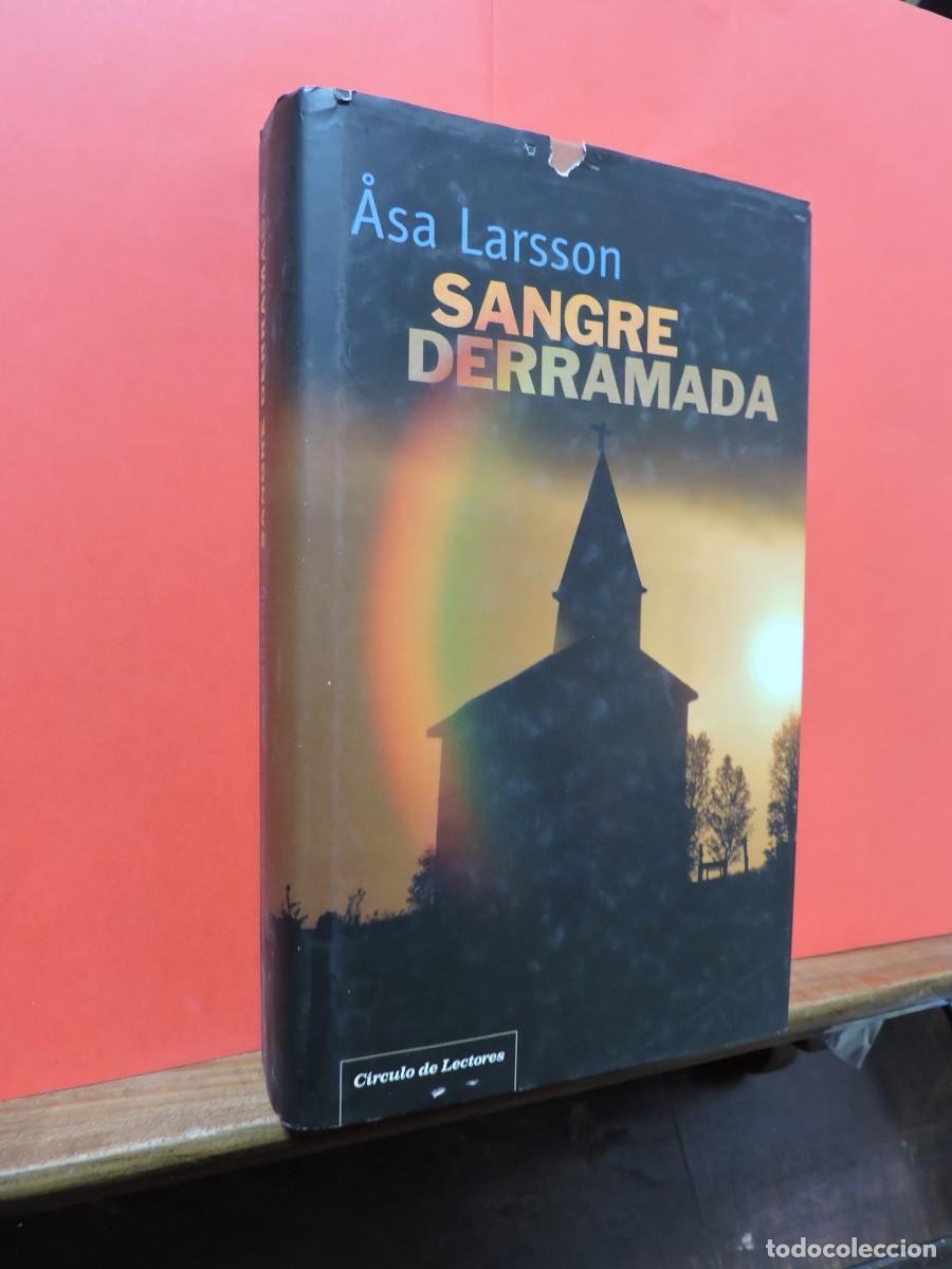 Libros: Sangre derramada. LARSSON, Asa. Ed. C&iacute;rculo de Lectores. Barcelona, 2010 - Foto 1
