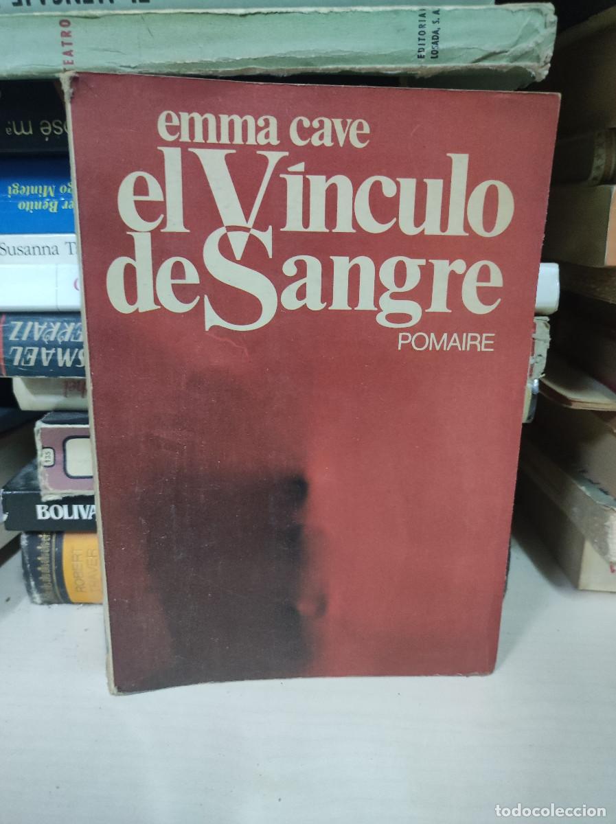 Libros: Emma Cave. El V&iacute;nculo de sangre. Pomaire Buenos aires - Foto 1