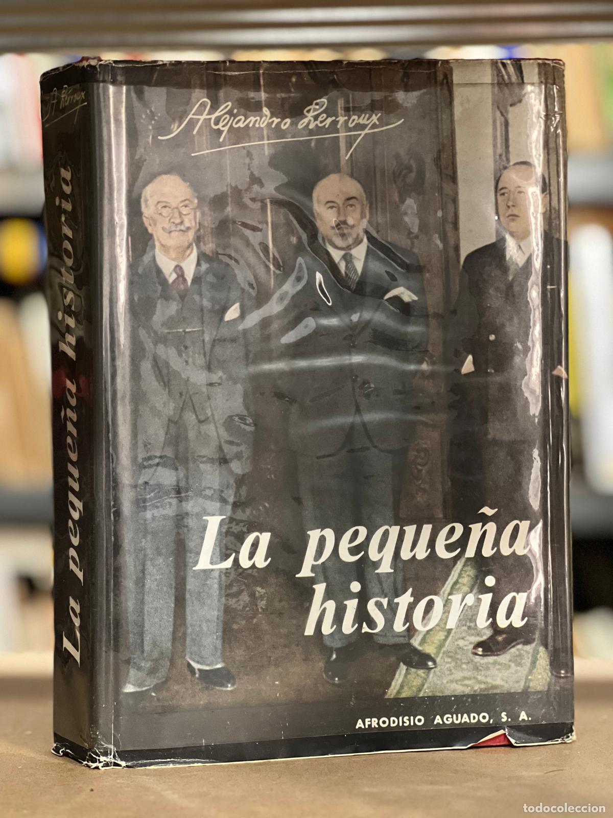 Libros: LA PEQUE&Ntilde;A HISTORIA - LERROUX, ALEJANDRO - Foto 1