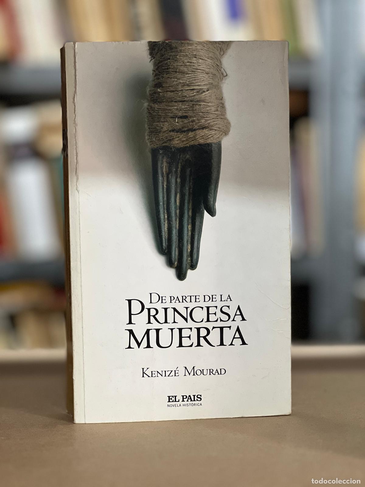 Libros: De parte de la princesa muerta - Mourad, K&eacute;niz&eacute; - Foto 1