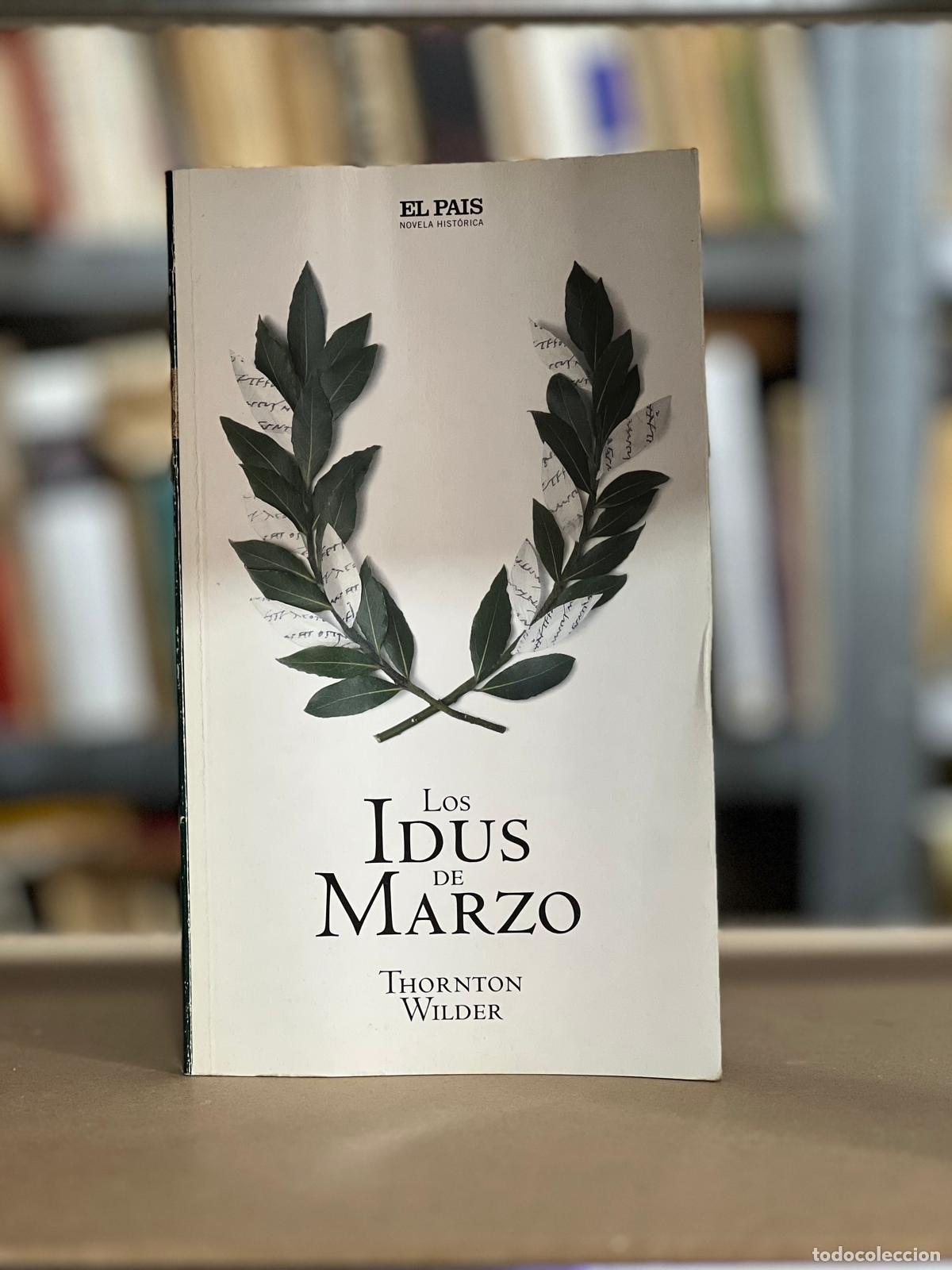 Libros: Los idus de marzo - Wilder, Thornton - Foto 1