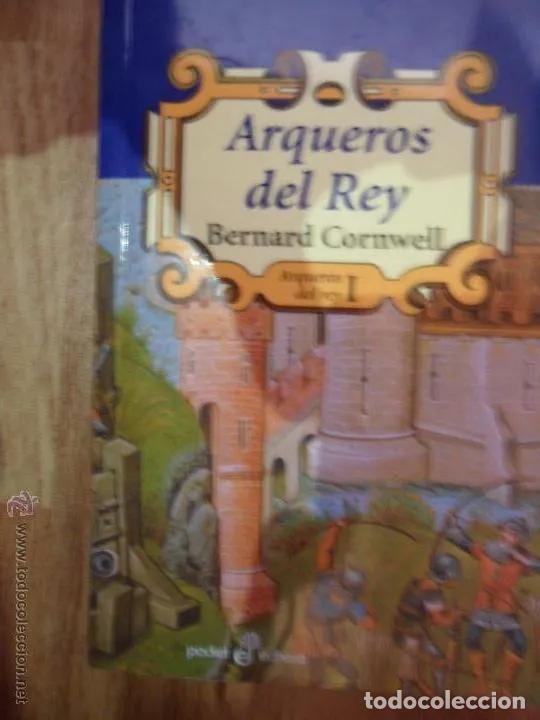 Libros: Arqueros del rey I, Bernard Cornwell, ed. Edhasa, bolsillo, 2009 - Bernard Cornwell - Foto 1