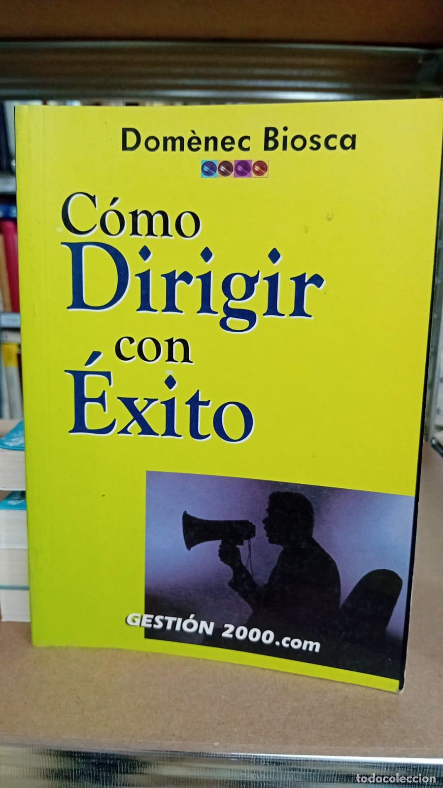 Libros: Como Dirigir Con Exito - Domenec Biosca - Foto 1