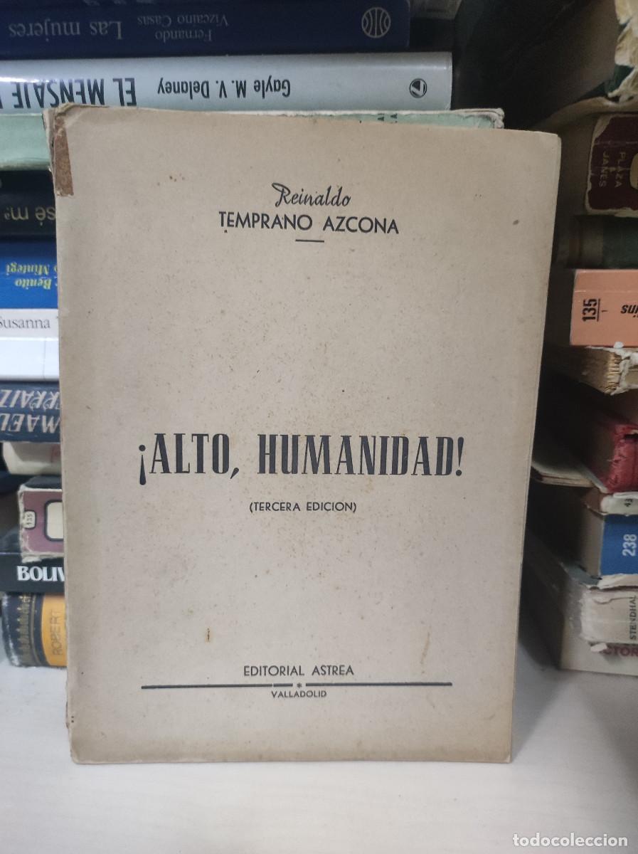 Libros: ALTO HUMANIDAD.REINALDO TEMPRANO AZCONA.EDITORIAL ASTREA - Foto 1
