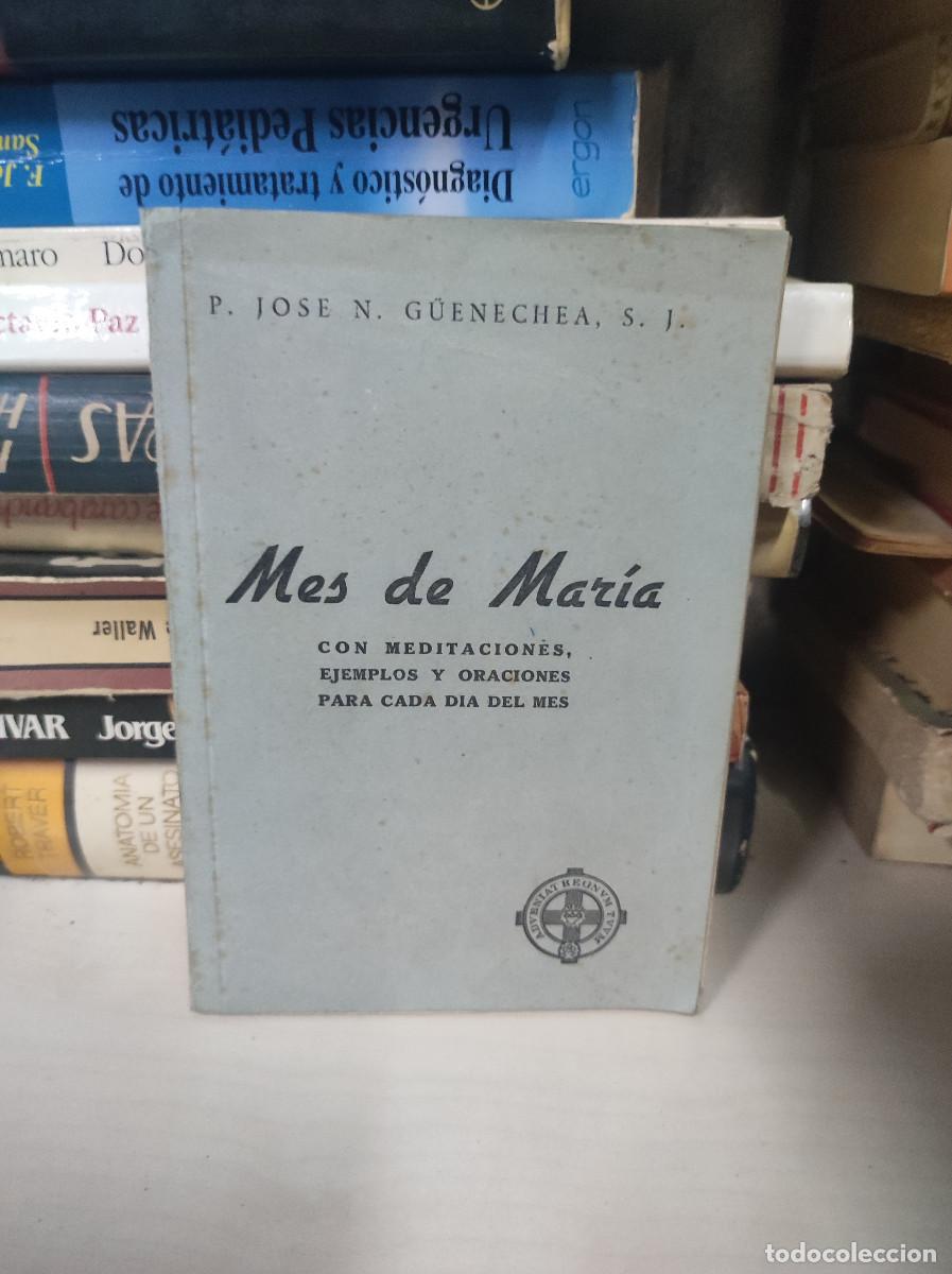 B&uuml;cher: MES DE MARIA CON MEDITACIONES EJEMPLOS Y ORACIONES PARA CADA DIA DEL MES JOSE N. GUENECHEA
