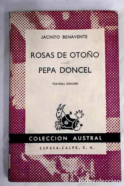 Libros: Rosas de oto&ntilde;o ; Pepa Doncel.- Benavente, Jacinto - Foto 1