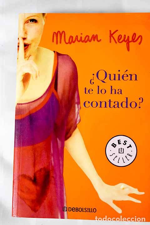 Libros: &iquest;Qui&eacute;n te lo ha contado?.- Keyes, Marian - Foto 1