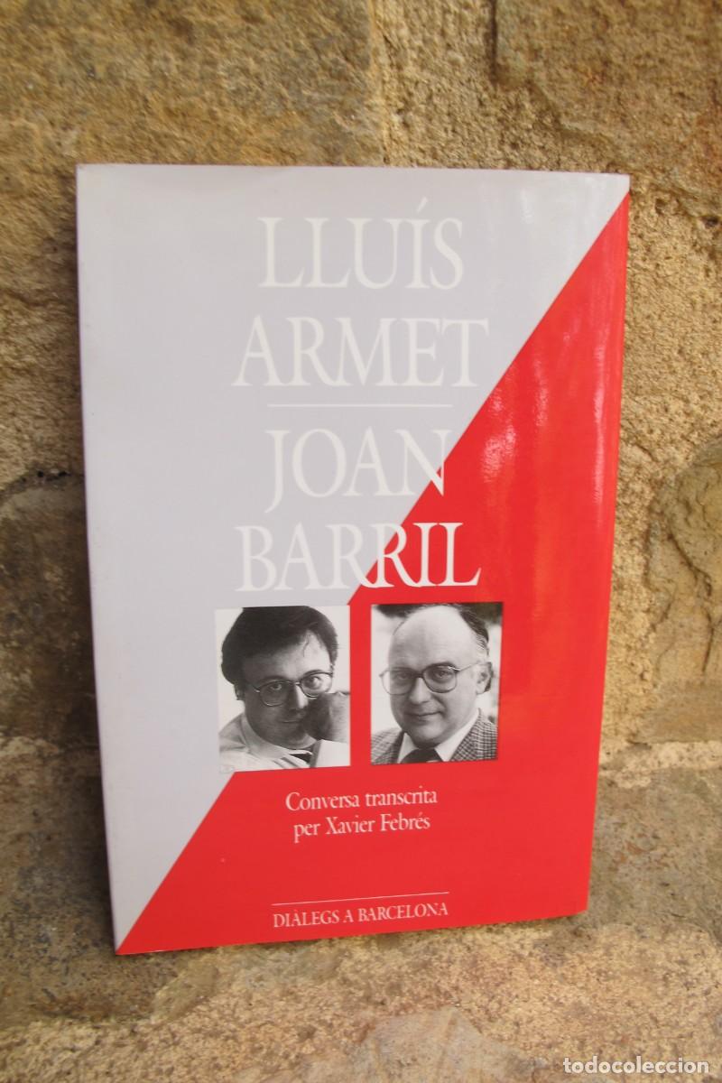 Libri di seconda mano: LLUIS ARMET, JOAN BARRIL CONVERSA TRANSCRITA PER XAVIER FEBRES