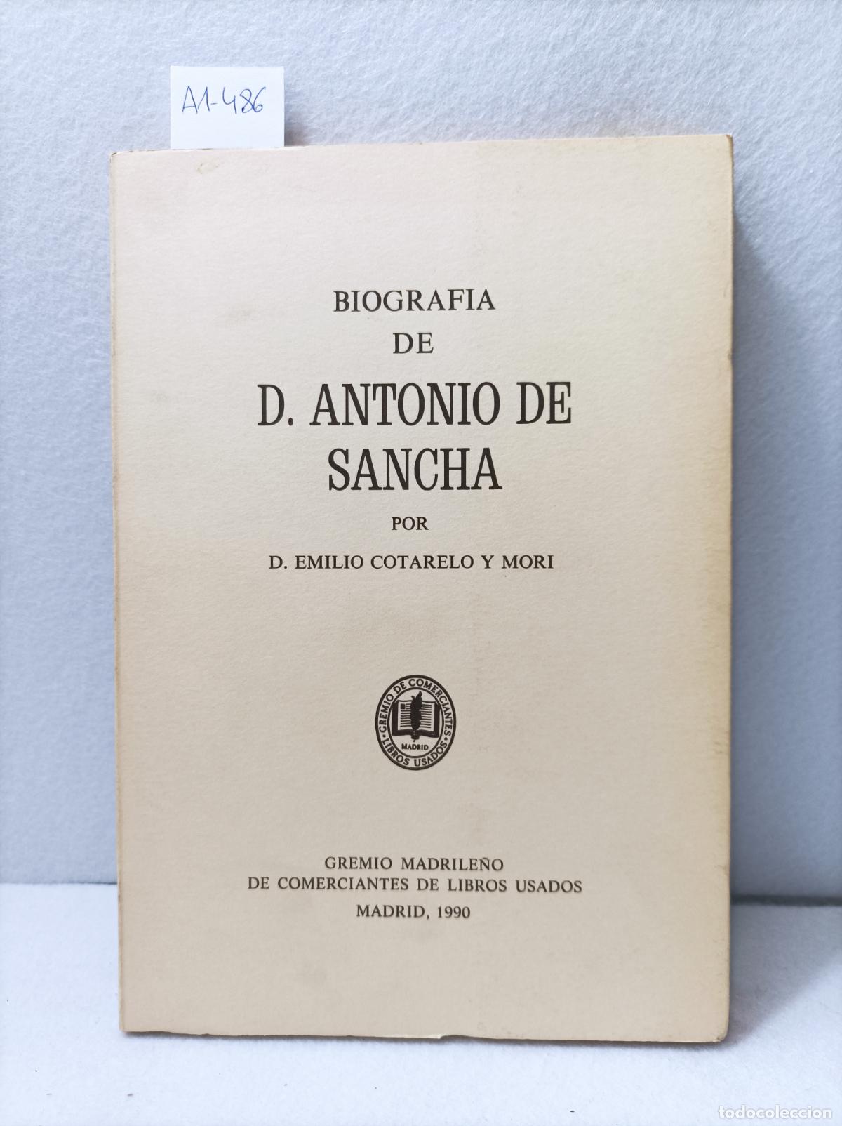 Livros em segunda m&atilde;o: COTARELO Y MORI, Eduardo: - Biograf&iacute;a de D. Antonio de Sancha.