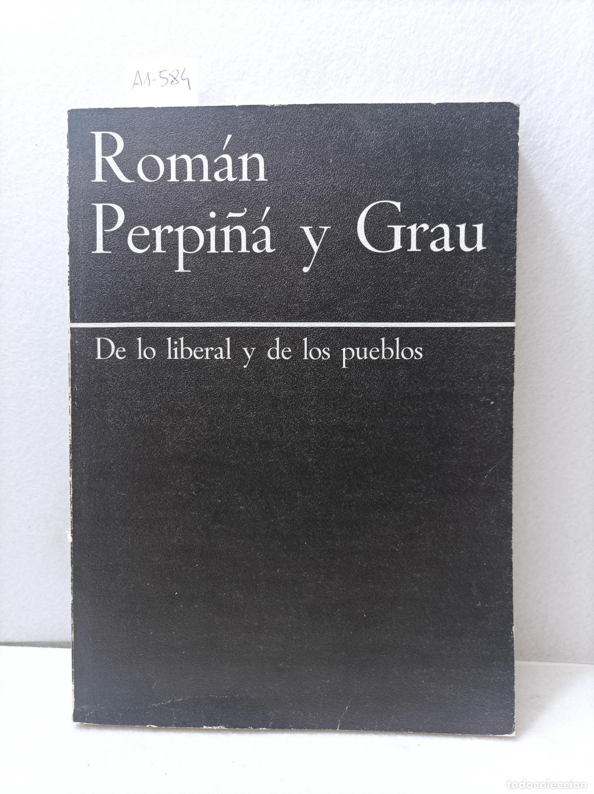 Libros: PERPI&Ntilde;&Aacute; Y GRAU, Rom&aacute;n: - De lo liberal y de los pueblos. - Foto 1