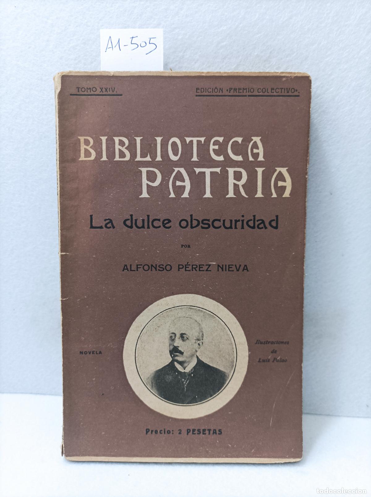Libros: P&Eacute;REZ NIEVA, Alfonso: - La dulce obscuridad. - Foto 1