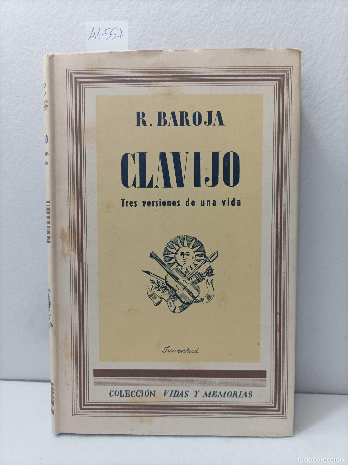 Libros: BAROJA, Ricardo: - Clavijo. Tres versiones de una vida. - Foto 1