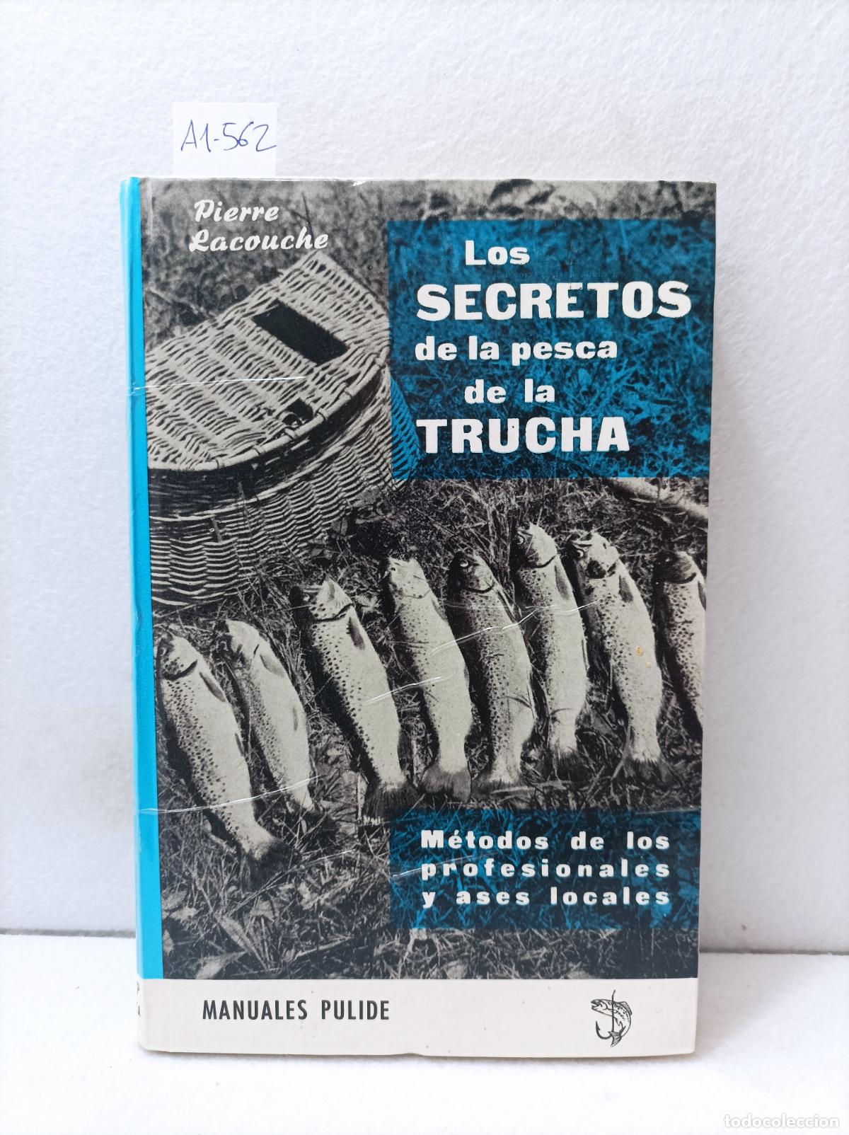 Libros: LACOUCHE, Pierre: - Los secretos de la pesca de la trucha. - Foto 1