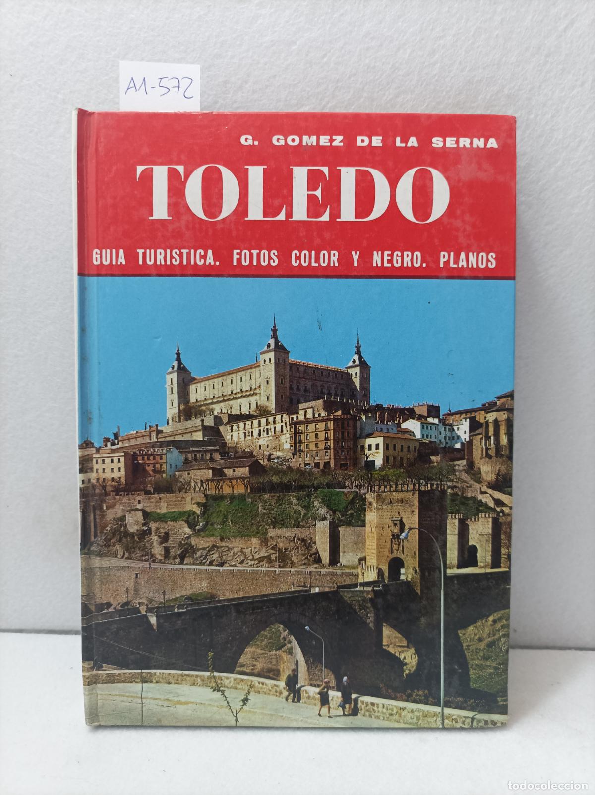 Libros: G&Oacute;MEZ DE LA SERNA, Gaspar: - Toledo. - Foto 1