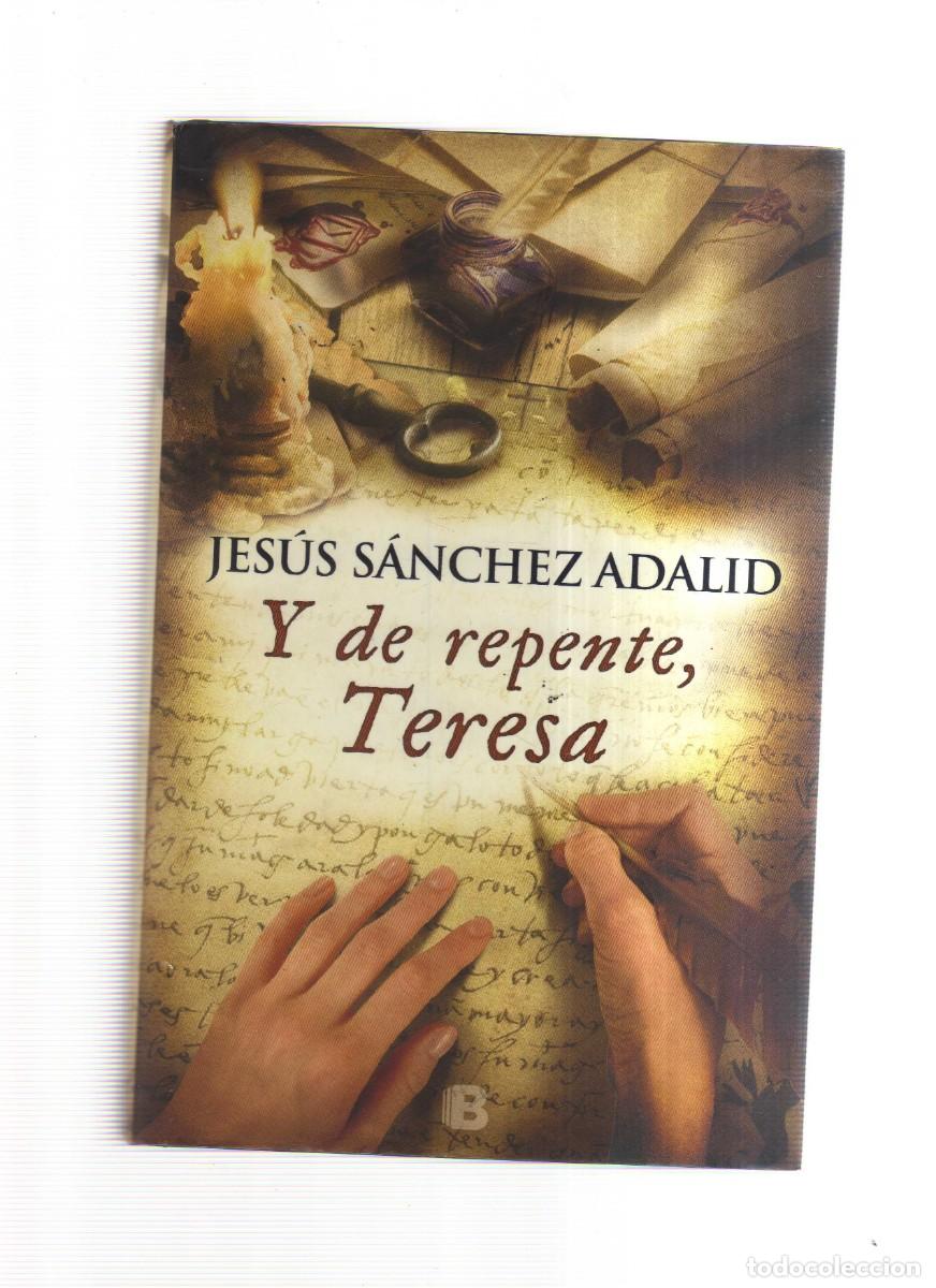 Libros: Y DE REPENTE TERESA JESUS SANCHEZ ADLID - Foto 1