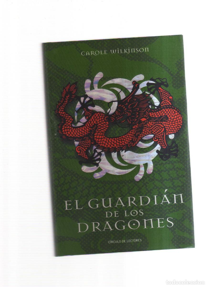 Libros: EL GUARDIAN DE LOS DRAGONES CAROLE WILKINSON - Foto 1
