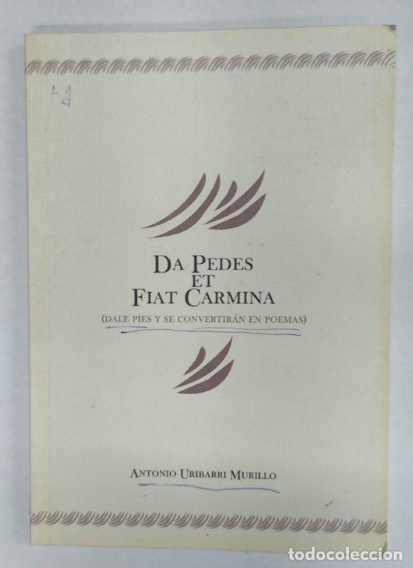 Libros: Da pedes et fiat carmina (Dale pies y se convertiran en poemas)