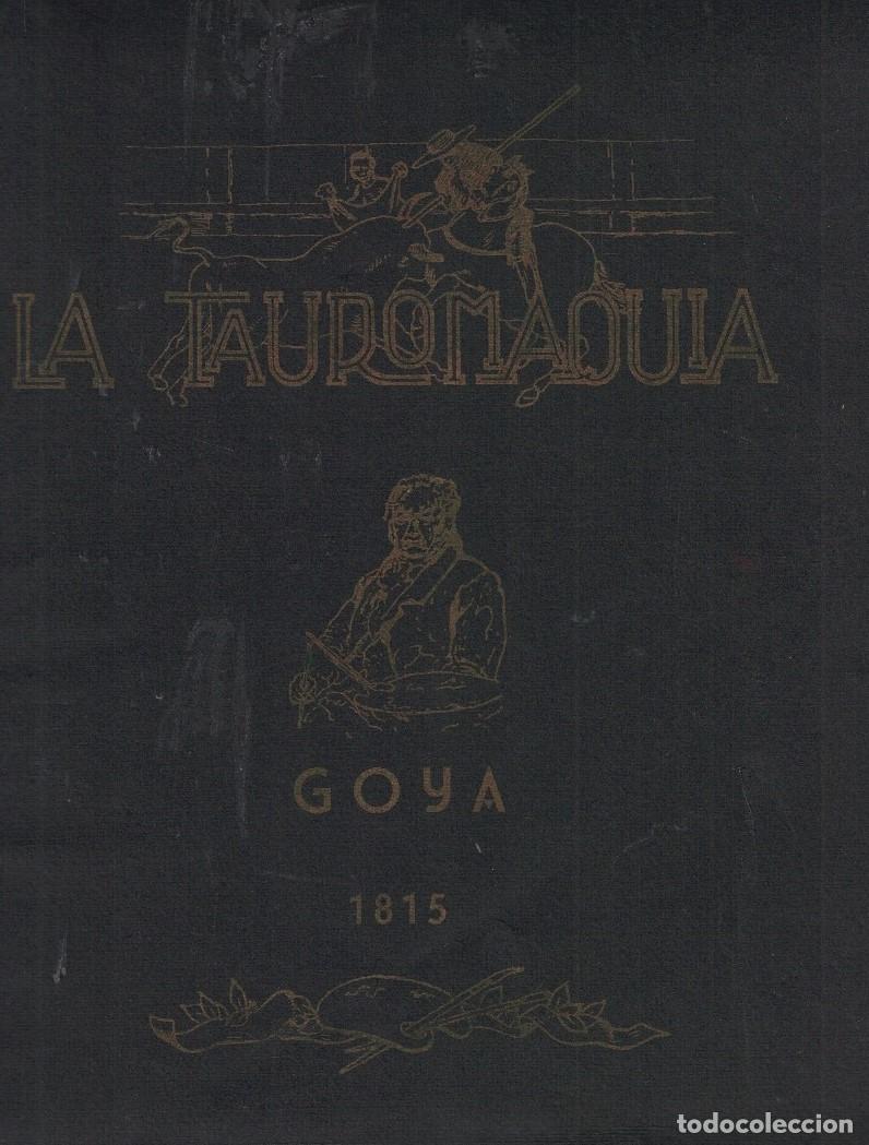 Libros: &ldquo;LA TAUROMAQUIA&rdquo;. - Goya Lucientes. Francisco, - Foto 1