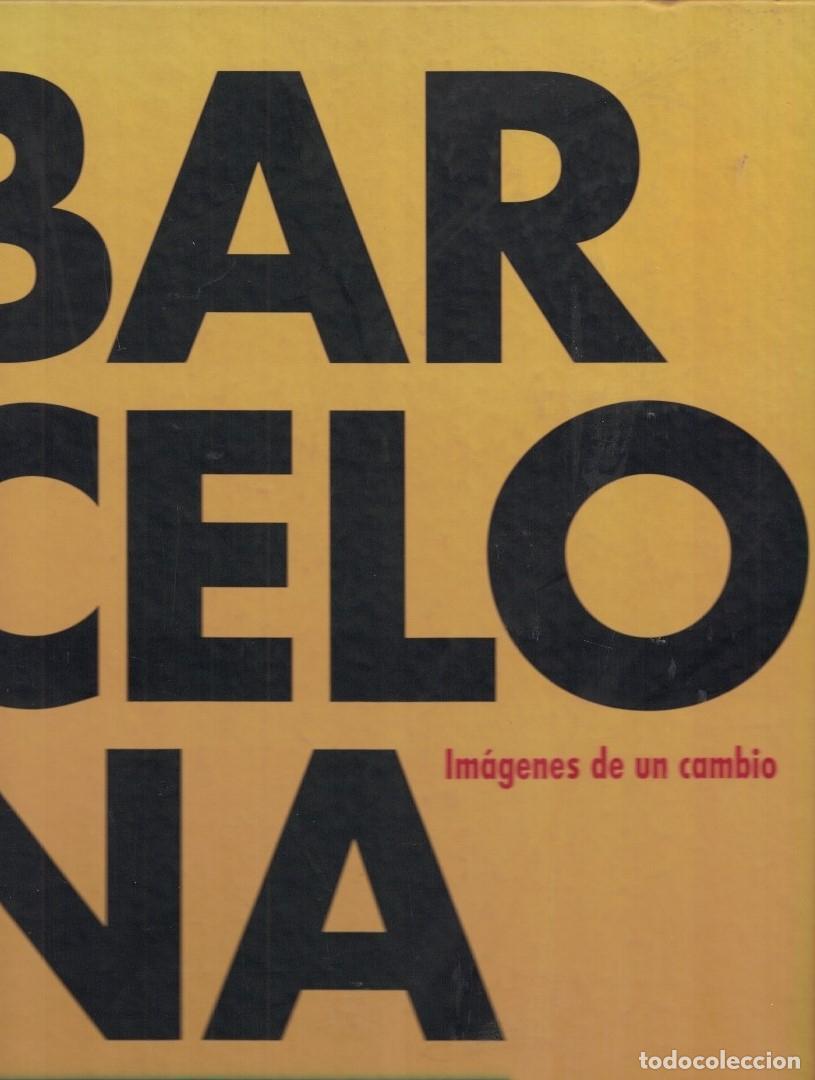 Libros: BARCELONA IM&Aacute;GENES DE UN CAMBIO. LA BARCELONA DEL 92. - AA.VV.