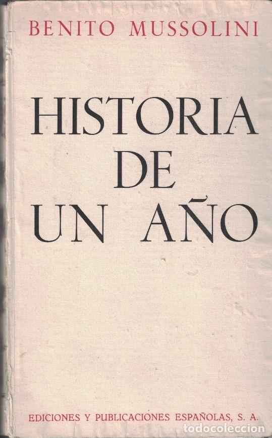 Libros: HISTORIA DE UN A&Ntilde;O. - Mussolini. Benito, - Foto 1