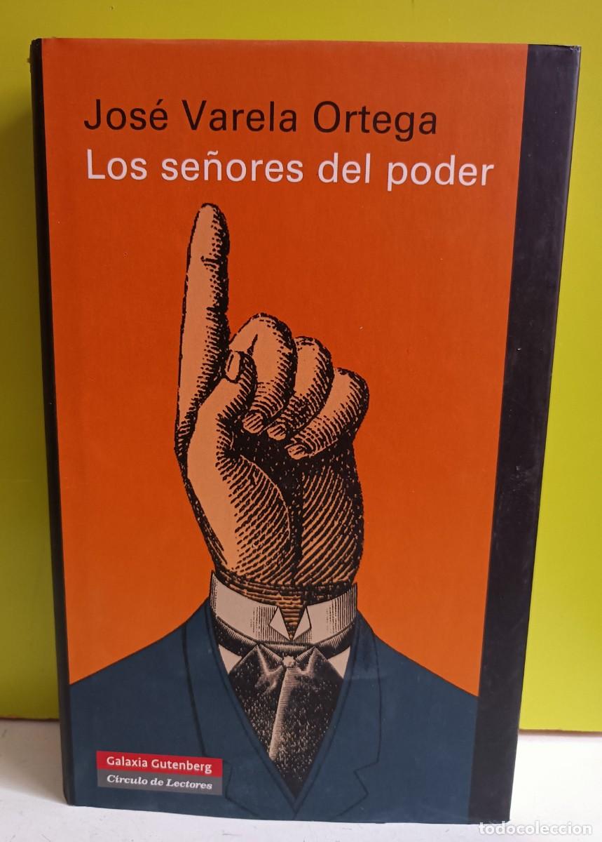 Libros: los se&ntilde;ores del poder. jos&eacute; varela ortega. c&iacute;rculo lectores - Foto 1