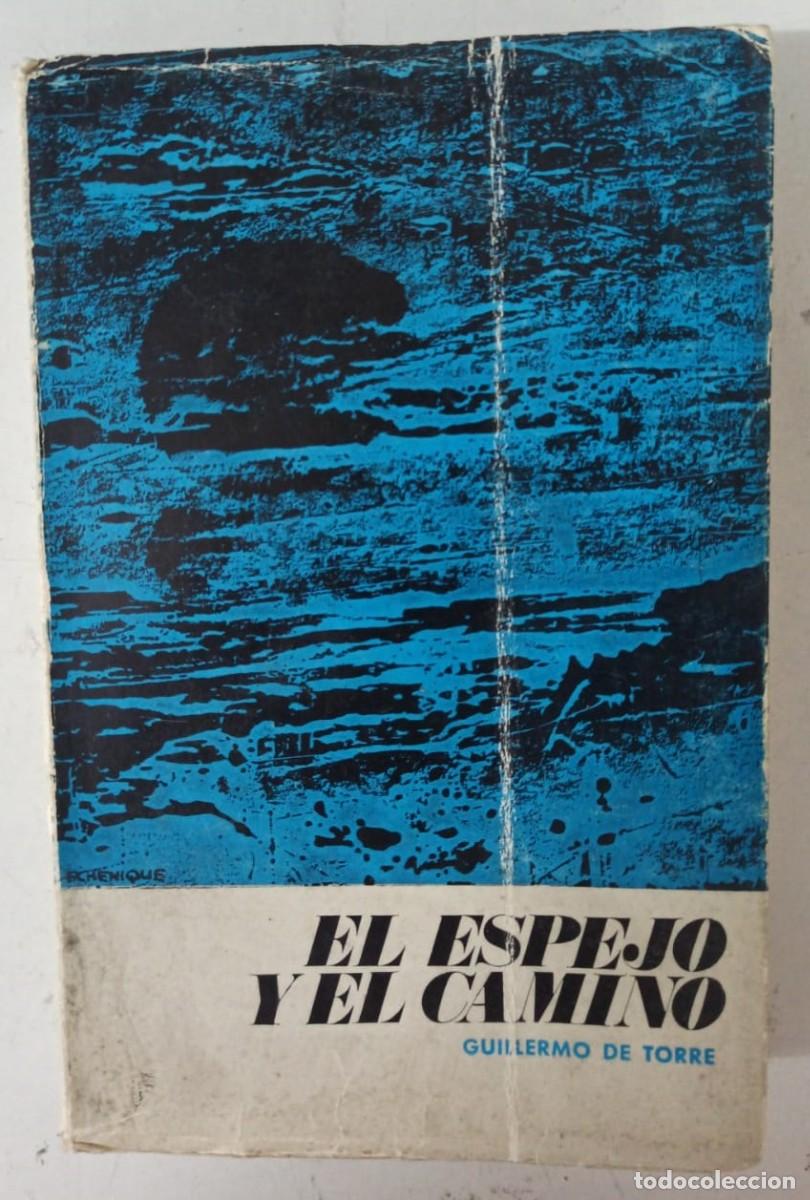Libros: EL ESPEJO Y EL CAMINO - Guillermo de Torre - Foto 1