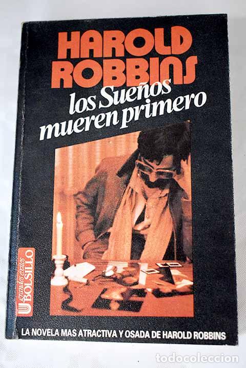 Libros: Los sue&ntilde;os mueren primero.- Robbins, Harold - Foto 1
