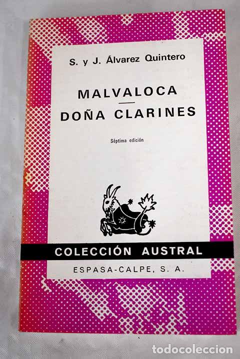 Libros: Malvaloca ; Do&ntilde;a Clarines.- Alvarez Quintero, Serafin y Joaqu&iacute;n - Foto 1