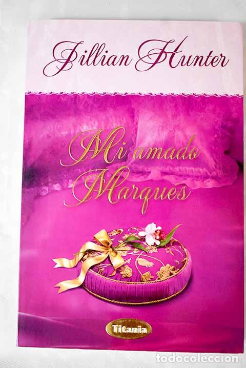 Libros: Mi amado marqu&eacute;s: Hunter, Jillian.- Hunter, Jillian - Foto 1