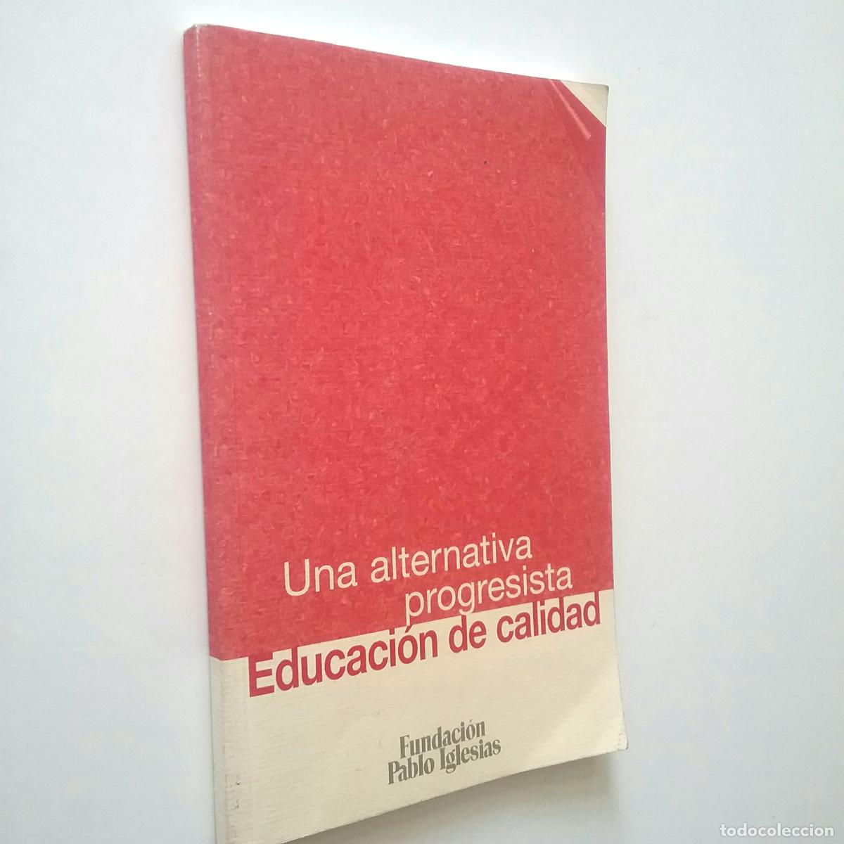 Libros: VV. AA. - Una alternativa progresista. Educaci&oacute;n de calidad - Foto 1