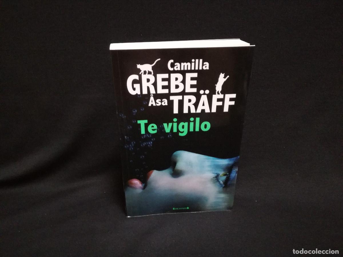 Libros: LIBRO - TE VIGILO - CAMILA GREBE, ASA TRAFF - EDICIONES B - Foto 1
