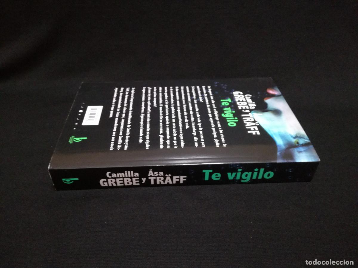 Libros: LIBRO - TE VIGILO - CAMILA GREBE, ASA TRAFF - EDICIONES B - Foto 3