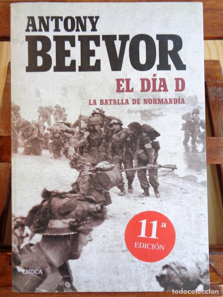 Libros: EL D&Iacute;A D. LA BATALLA DE NORMAND&Iacute;A. - ANTONY BEEVOR - Foto 1