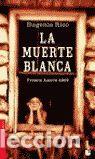 Libros: LA MUERTE BLANCA. - RICO, EUGENIA. TDK891 - Foto 1