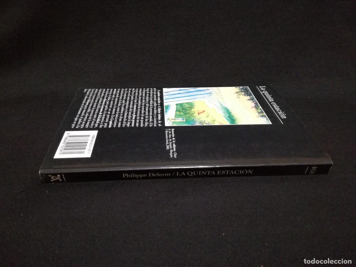 Libros: LIBRO - LA QUINTA ESTACI&Oacute;N - PHILIPPE DELERM - TUSQUETS - Foto 3