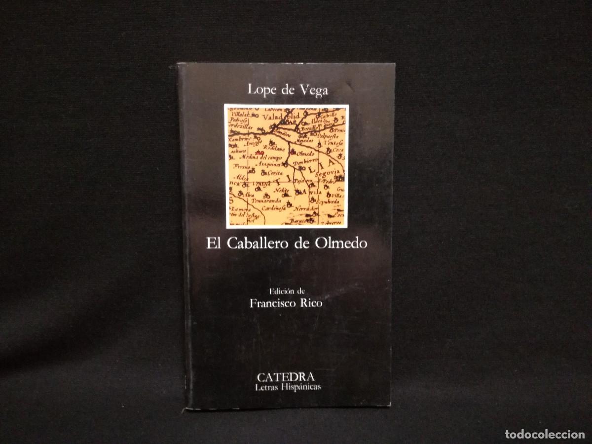 Libros: LIBRO - EL CABALLERO DE OLMEDO - LOPE DE VEGA - CATEDRA - Foto 1