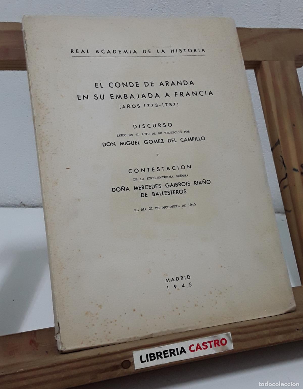 Libros: El Conde de Aranda en su embajada a Francia, a&ntilde;os 1773 - 1787 - Miguel Gomez del Campillo vs Mercede