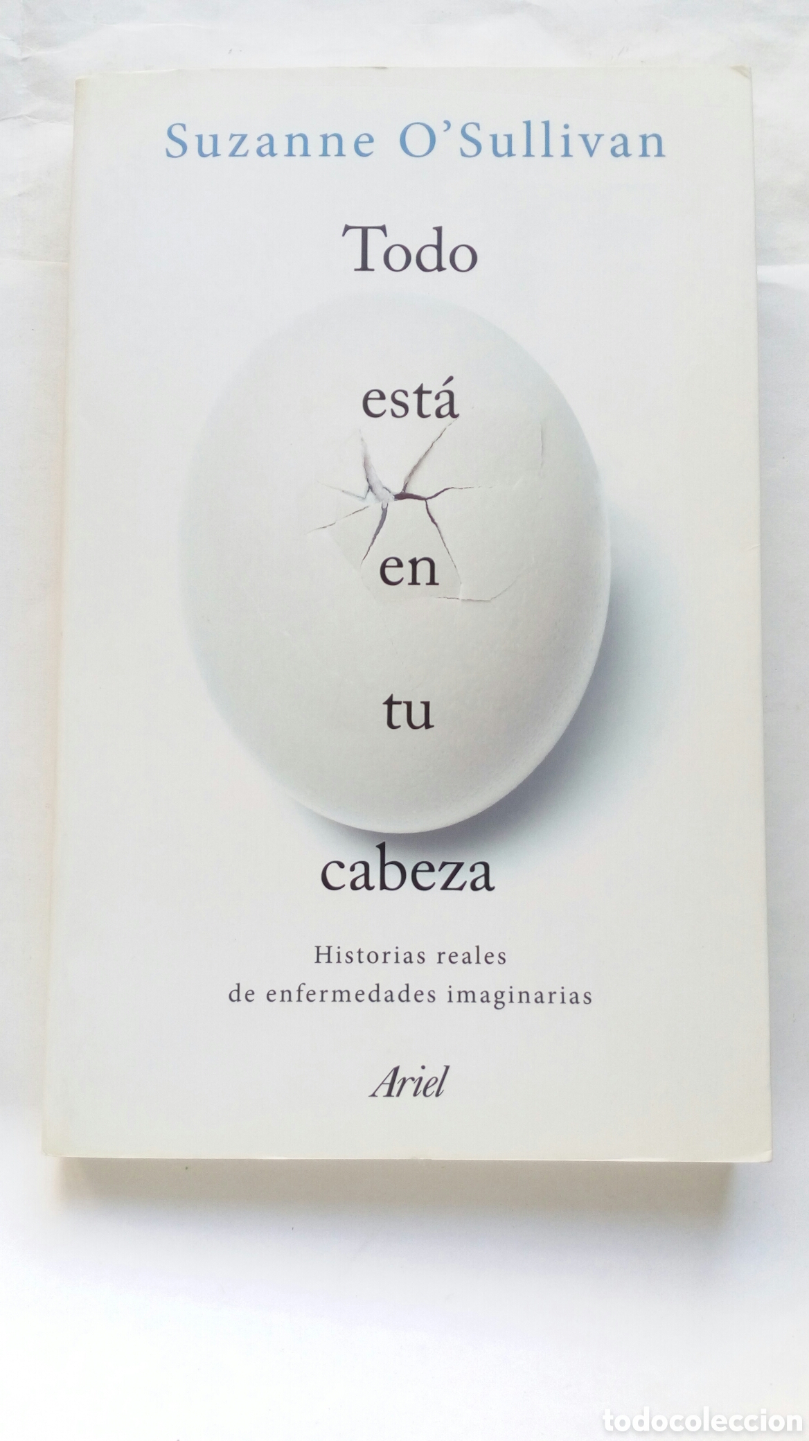 Libros: Todo est&aacute; en tu cabeza. Suzanne OSullivan. - Foto 1