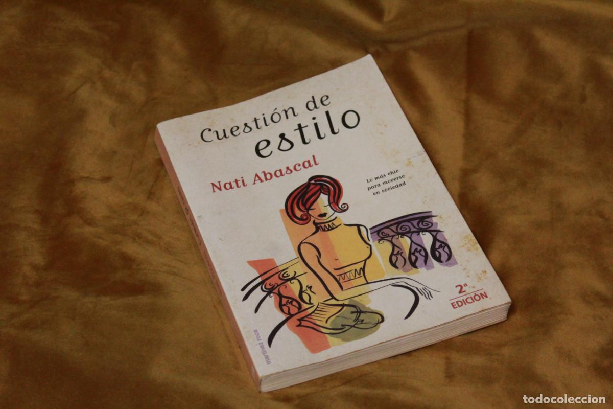 Libros: Cuesti&oacute;n de estilo, Nati Abascal. Ediciones Mart&iacute;nez Roca, 2000. - Foto 1