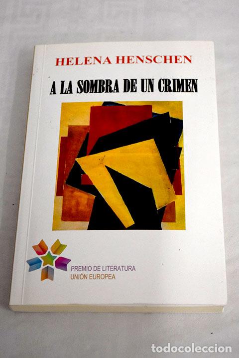 Libros: A la sombra de un crimen.- Henschen, Helena - Foto 1