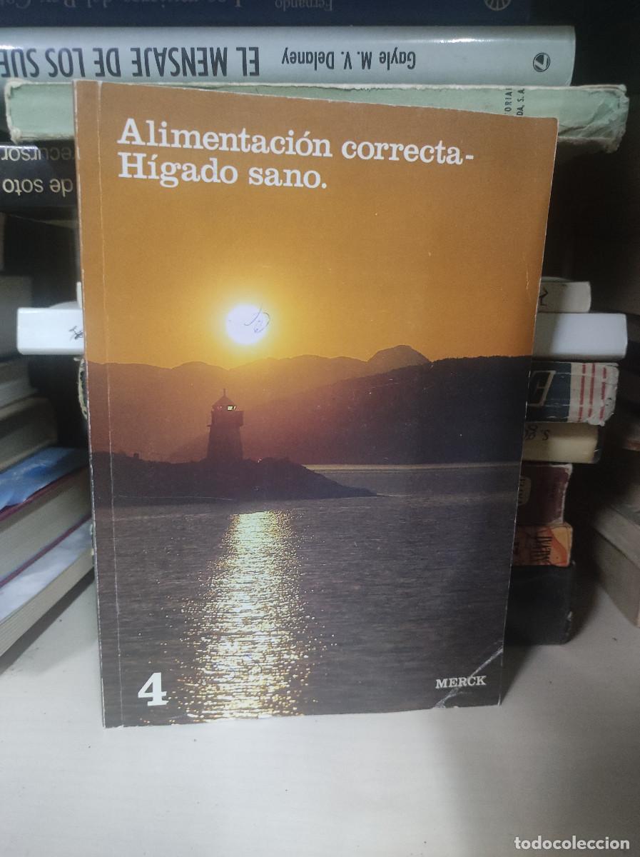 Libros: ALIMENTACI&Oacute;N CORRECTA - H&Iacute;GADO SANO N&deg;4 - ED. MERCK - Foto 1