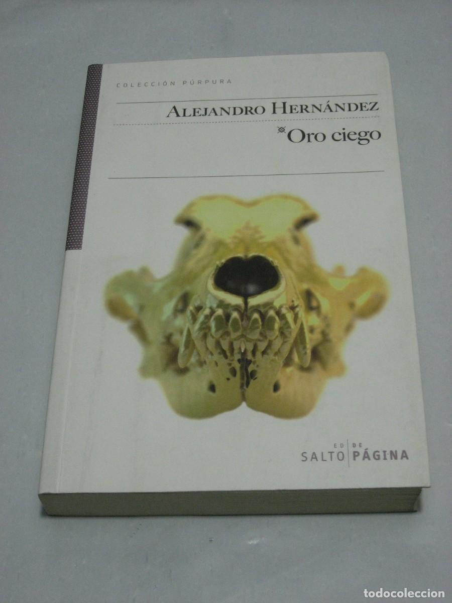 Libros: ORO CIEGO - Alejandro Hern&aacute;ndez - Foto 1