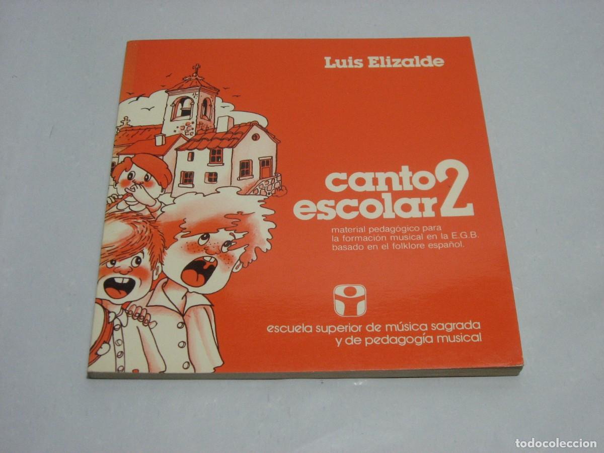 Libros: canto escolar 2. Material pedag&oacute;gico para la formaci&oacute;n musical en la E.G.B. basado en el folklore es - Foto 1