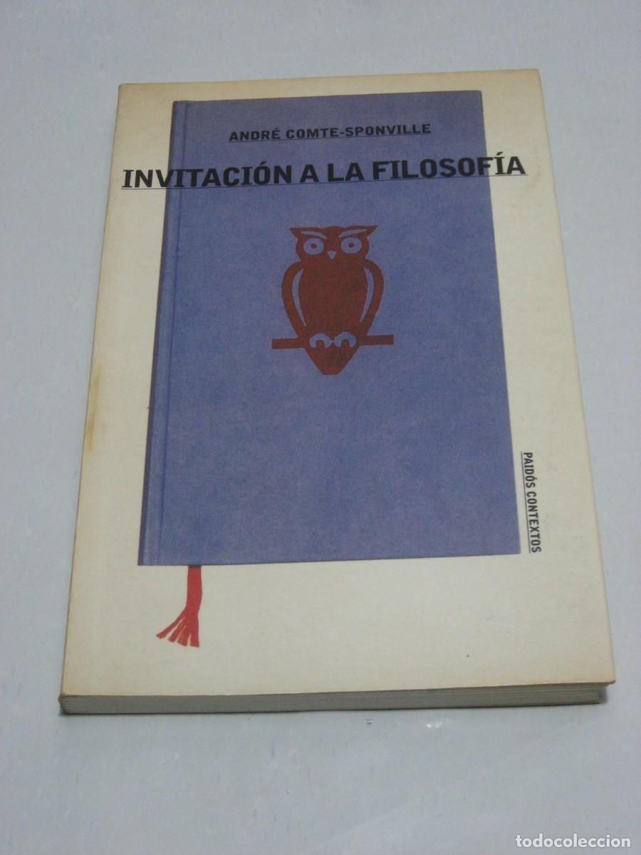 Libros: INVITACI&Oacute;N A LA FILOSOF&Iacute;A - Andr&eacute; Comte-Sponville - Foto 1