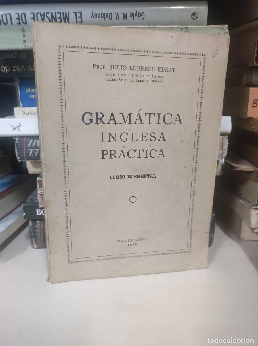 Libros: Gram&aacute;tica inglesa pr&aacute;ctica - Julio Llorens Ebrat - Foto 1