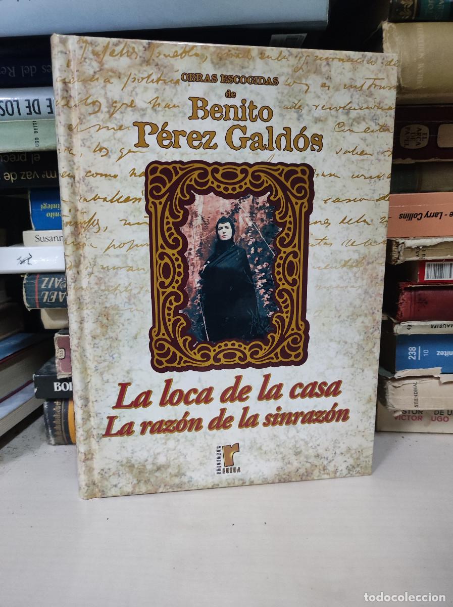 Libros: LA LOCA DE LA CASA LA RAZON DE LA SINRAZON BENITO PEREZ GALDOS - Foto 1