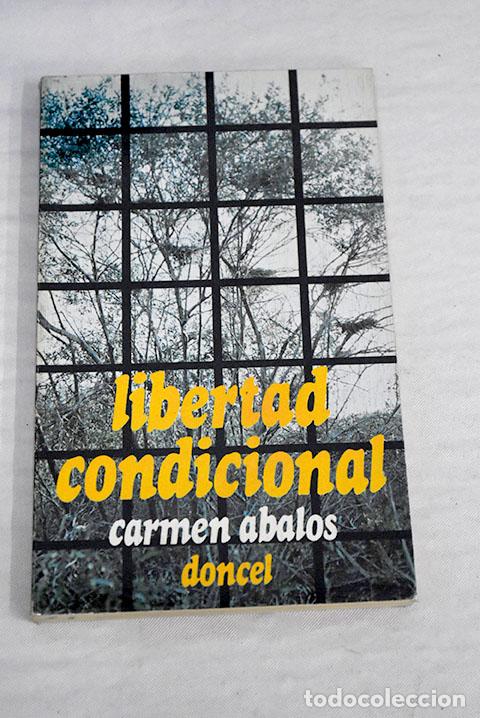 Libros: Libertad condicional.- &Aacute;balos, Carmen - Foto 1