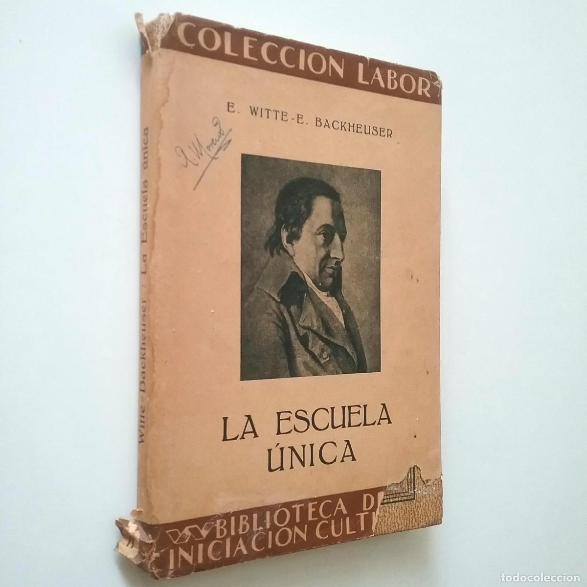 Libros: E. Witte - E. Backheuser - La escuela &uacute;nica - Foto 1